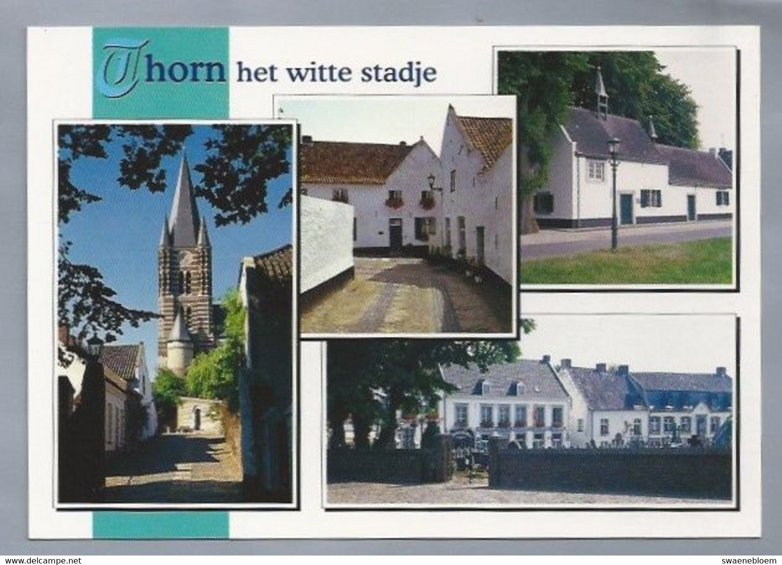 NL.- THORN HET WITTE STADJE. KLOOSTERBERG, DAALSTRAAT, KAPEL ONDER DE LINDEN, HOOGSTRAAT VANAF DE KERK. - Thorn