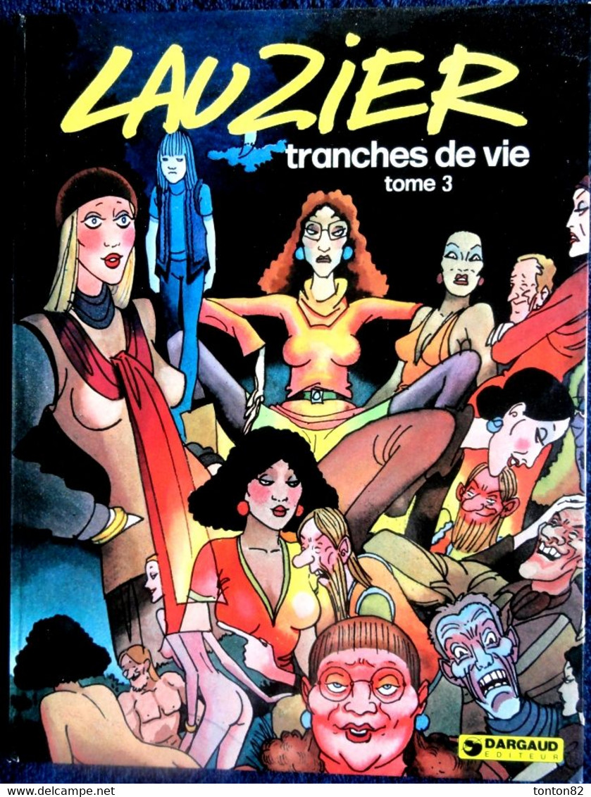 Lauzier - Tranches De Vie - N° 3 - Dargaud - ( 1978 ) . - Lauzier