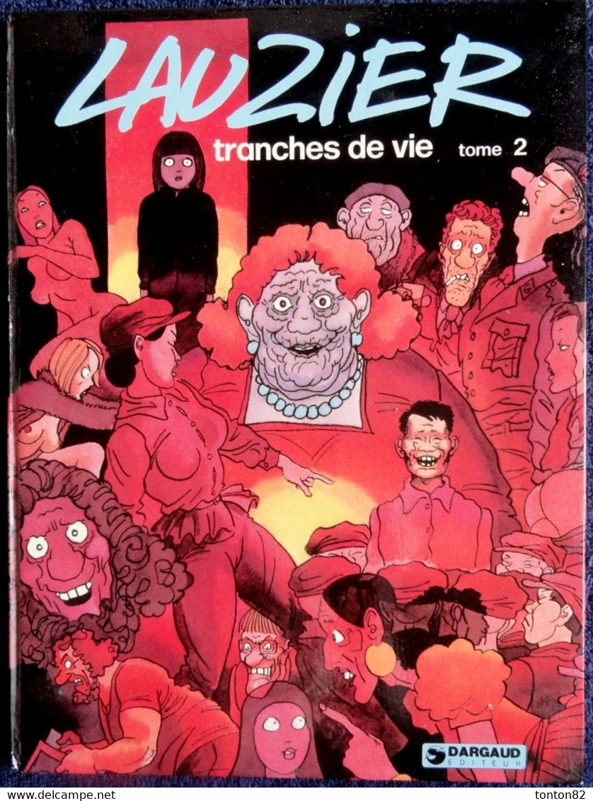Lauzier - Tranches De Vie - N° 2 - Dargaud - ( 1978 ) . - Lauzier