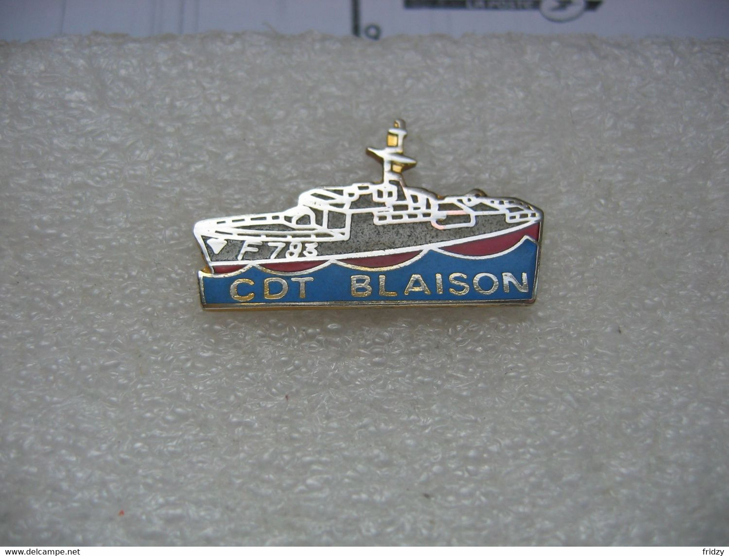 Pin's Du Commandant Blaison, Aviso De Type A69 Classe D'Estienne D'Orves, Patrouilleur De Haute-mer De La Marine Nationa - Boats