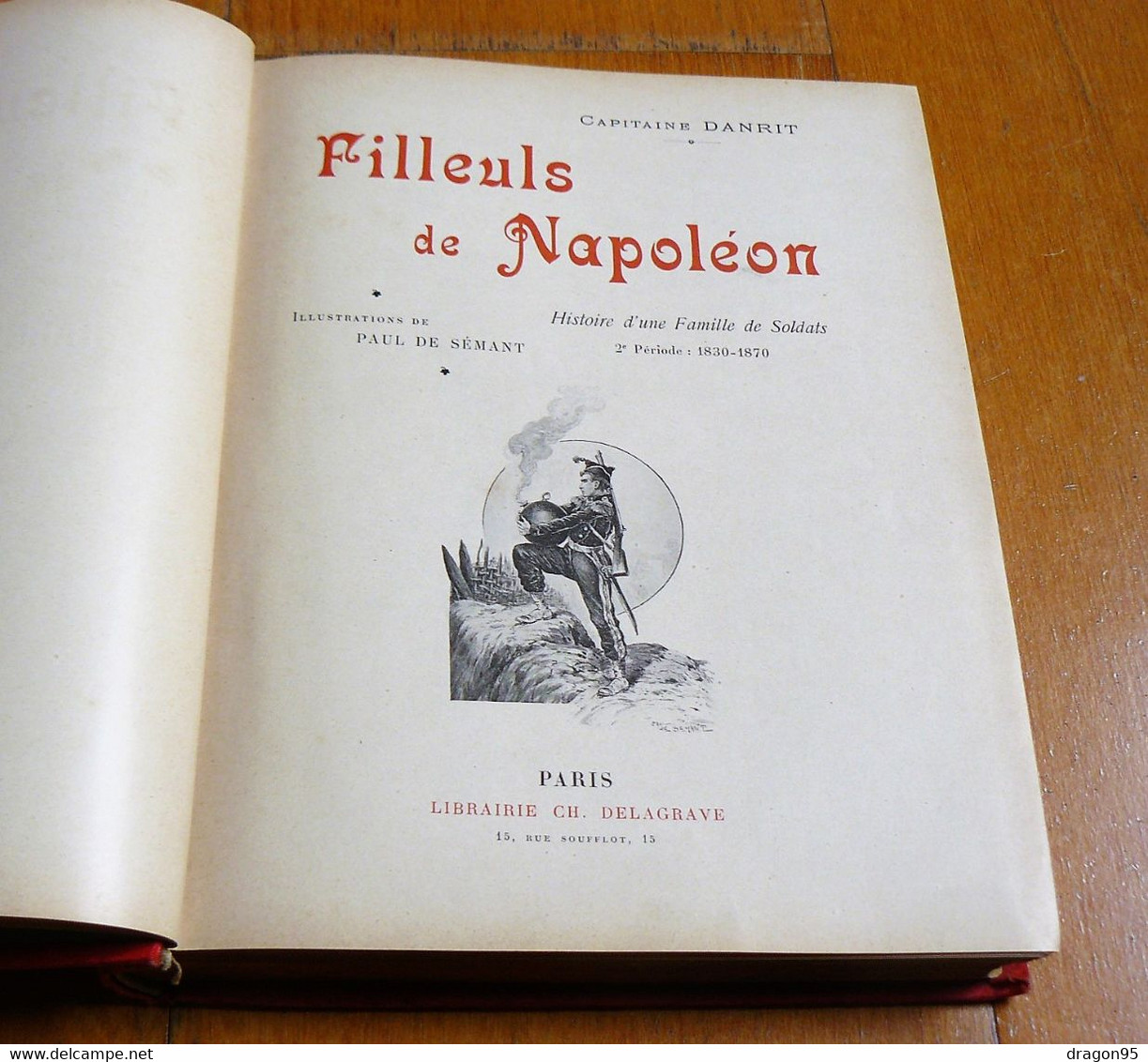 Filleuls De Napoléon - Période 1830-1870 - Capitaine Danrit - Paul SEMANT - 1899 - 1801-1900