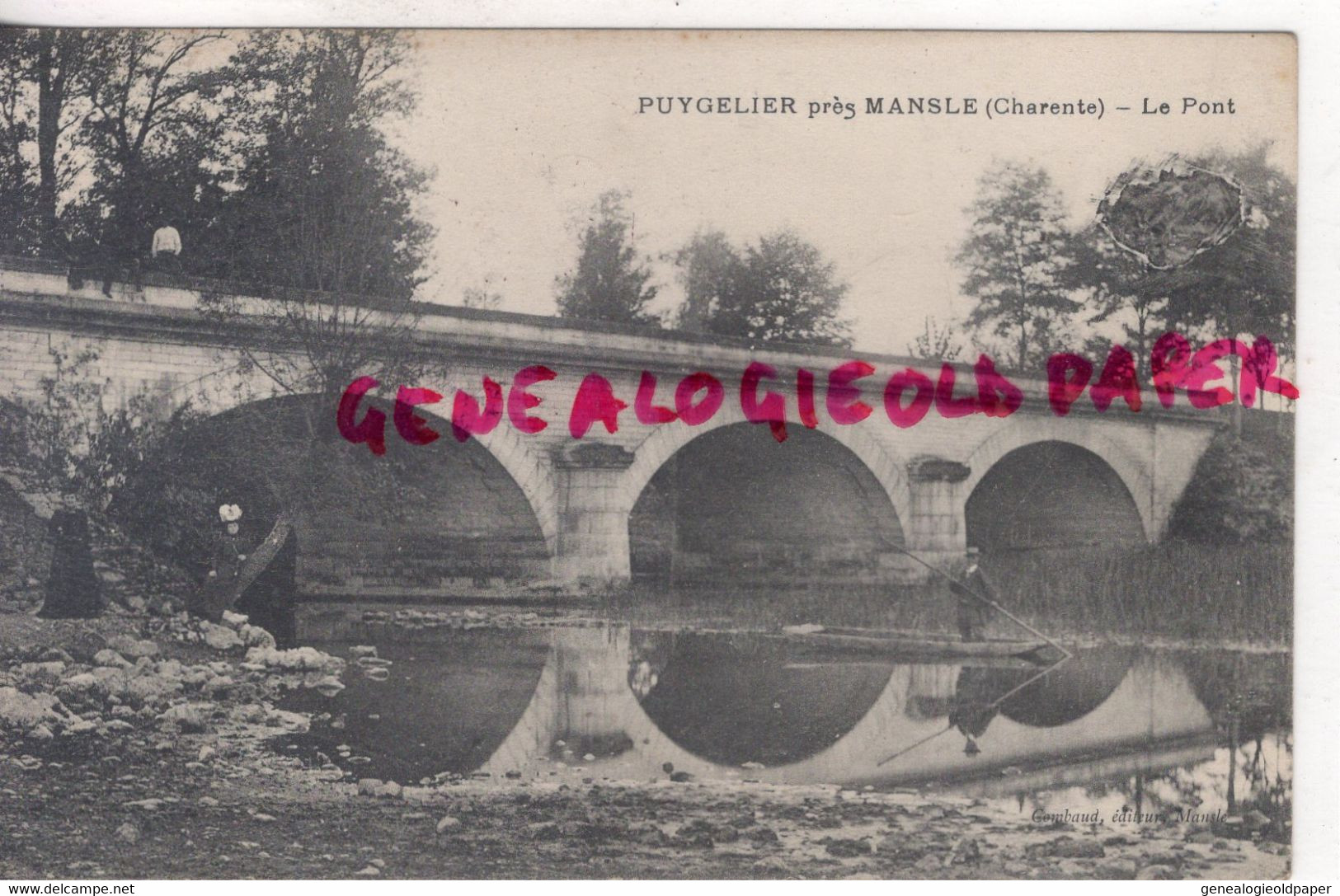 16 - MANSLE - PUYGELIER - LE PONT 1909- EDITEUR GOMBAUD   - CHARENTE - Mansle