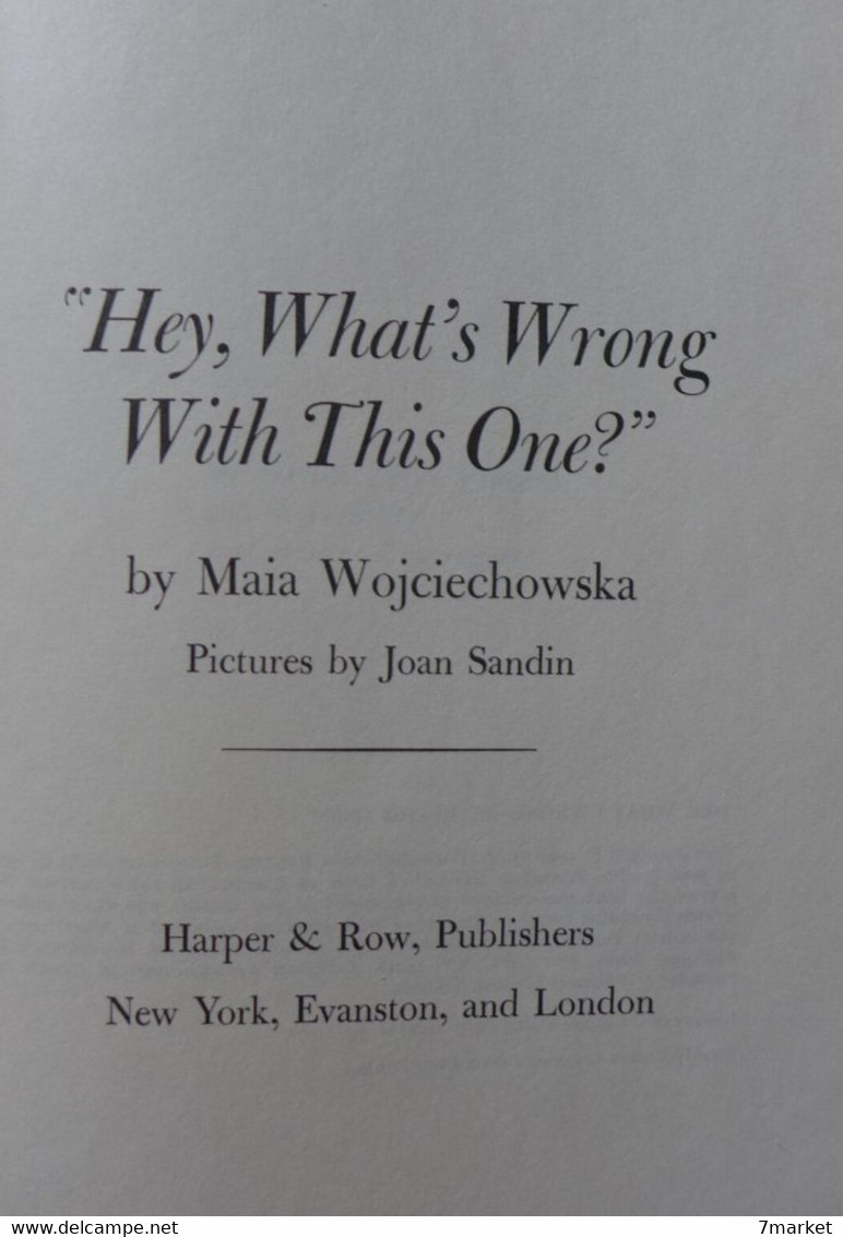 Maia Wojeciechowska, Joan Sandin - Hey, What's Wrong With This One? / éd. Harper & Row - 1969 - Bilderbücher