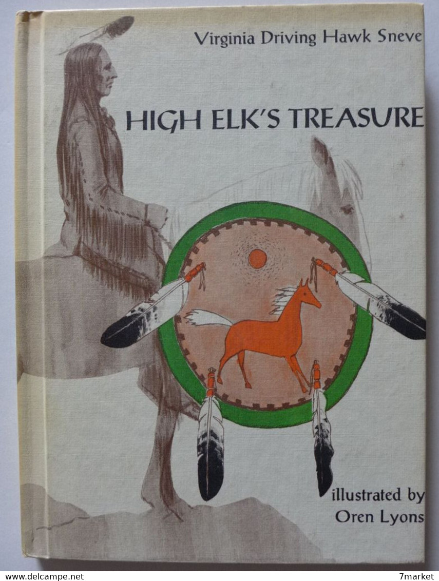 Virginia Driving Hawk Sneve, Oren Lyons - High Elk's Treasure / éd. Holiday House - 1972 - Geïllustreerde Boeken