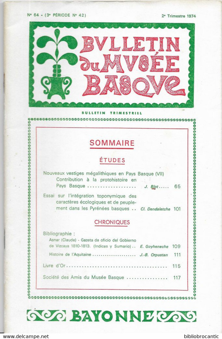 Bulletin Du MUSEE BASQUE N°64/2ème Tr.1974 < VESTIGES MEGALITHIQUES PAYS BASQUE/INTEGRATION TOPONYMIQUE...C.DANDALETCHE - Baskenland