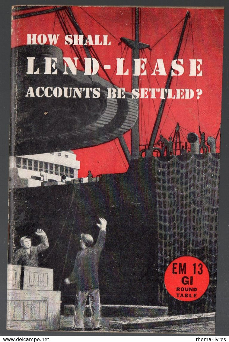 How Shall Lend-lease Accounts Be Settled?  (plaquette Américaine De Propagande 1945) (PPP26054) - War 1939-45