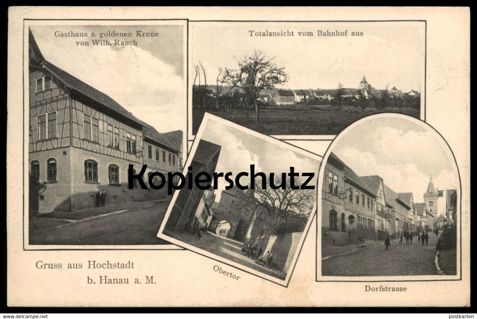 ALTE POSTKARTE GRUSS AUS HOCHSTADT BEI HANAU GASTHAUS ZUR GOLDENEN KRONE DORFSTRASSE OBERTOR TOTALANSICHT VOM BAHNHOF AK - Maintal