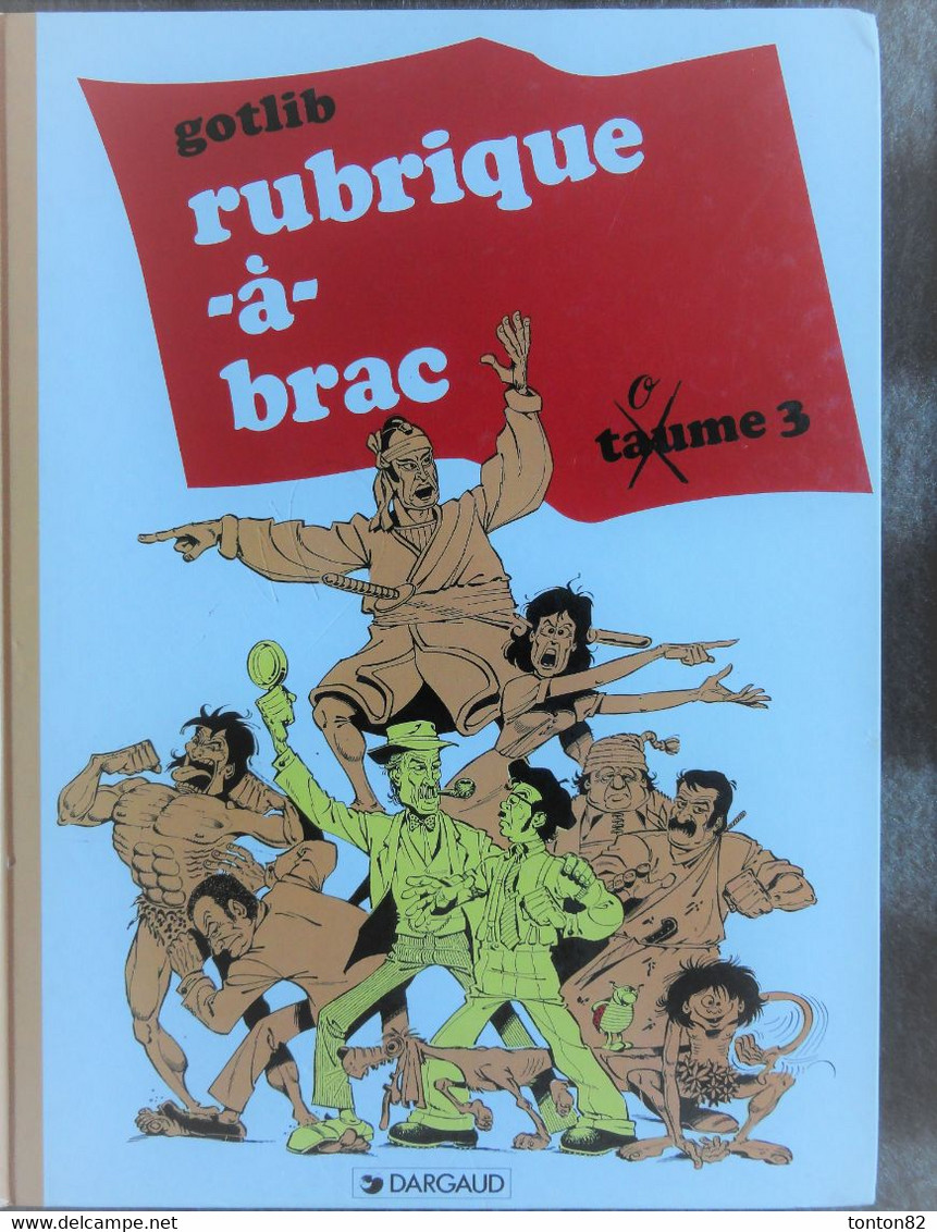 Gotlib - Rubrique - à - Brac - T(o)aume 3  - Fluide Glacial - ( 1992 ) . - Gotlib