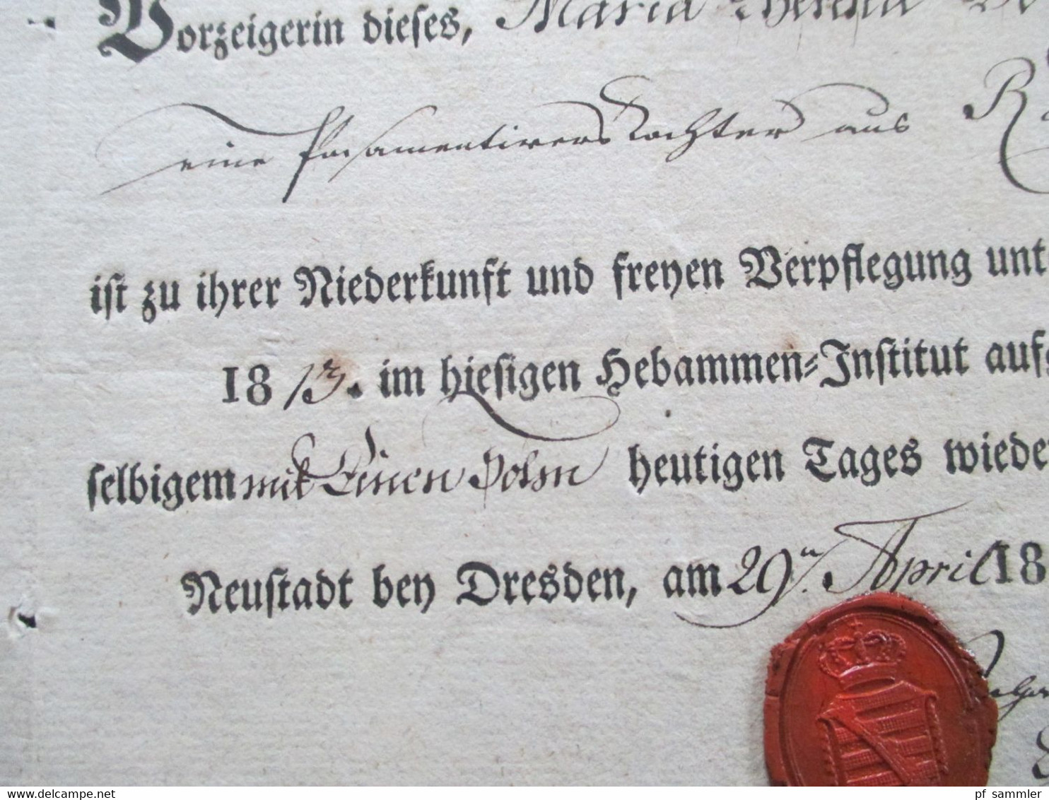 Vorphila Sachsen Dresden 29.4.1813 Dokument Maria Theresia Dokument über Die Aufnahme Hebammen Institut Zur Niederkunft - Prephilately