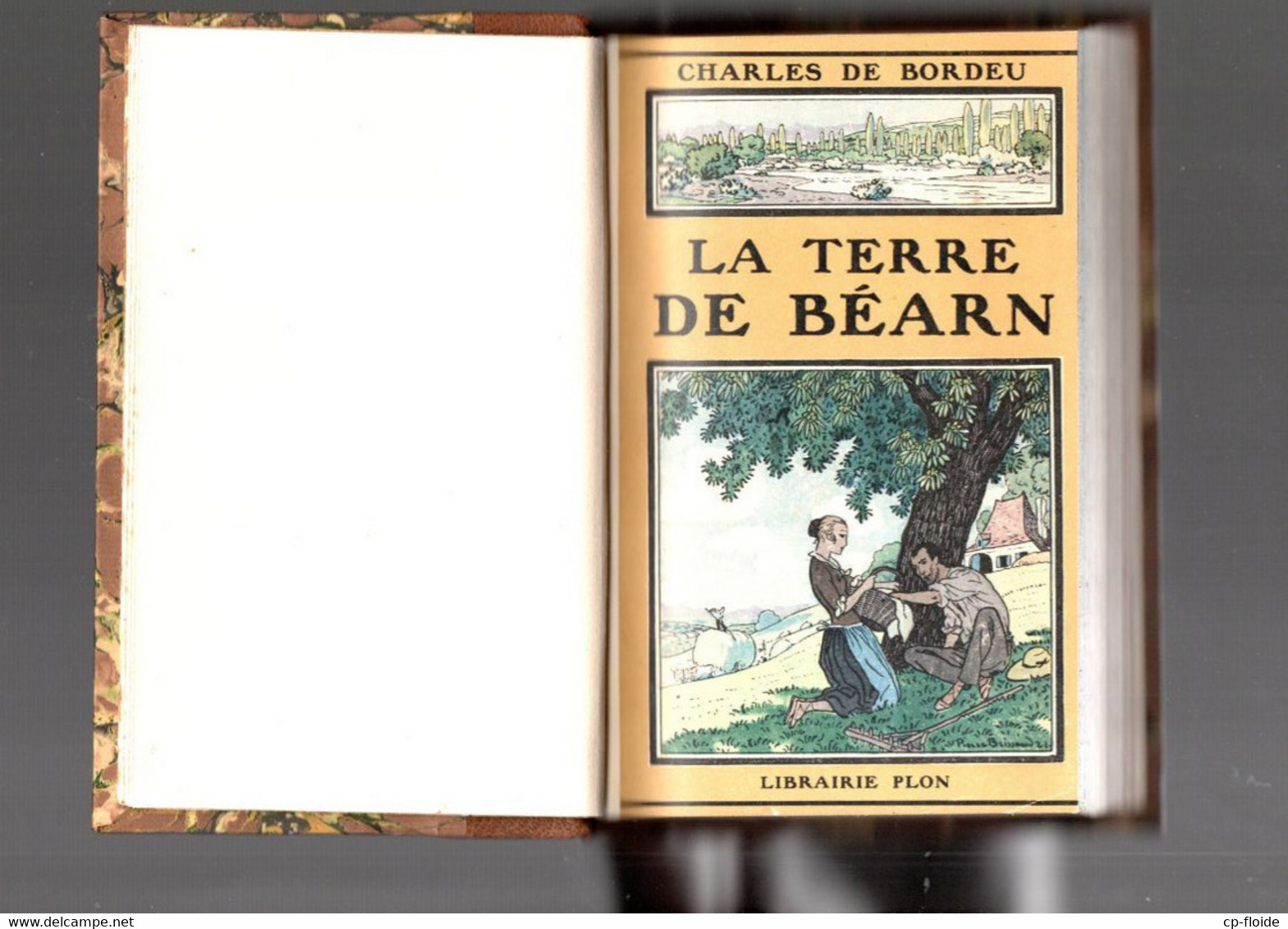 BÉARN . " LA TERRE DE BÉARN " . CHARLES DE BORDEU . ÉDITIONS PLON - Réf. N°172L - - Pays Basque