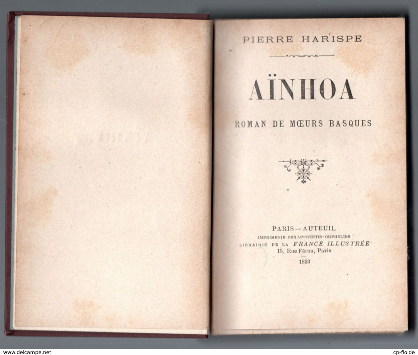 PAYS BASQUE . " AÏNHOA " . PIERRE HARISPE . ÉDITIONS PARIS AUTEUIL . ROMAN DE MŒURS BASQUES - Réf. N°176L - - Pays Basque