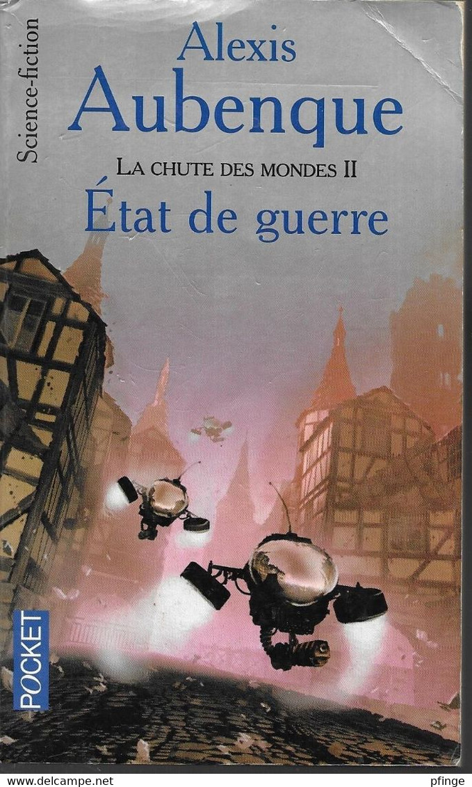 Etat De Guerre (La Chute Des Mondes II ) Par Alexis Aubenque - Pocket N°5838 - Presses De La Cité