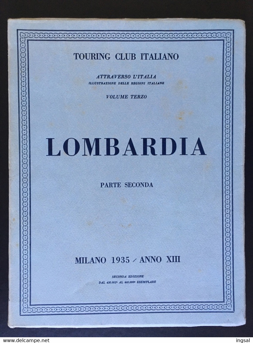 Touring Club Italiano...Vol. III.......” LOMBARDIA “.....Parte Seconda.    1935 - Tourisme, Voyages