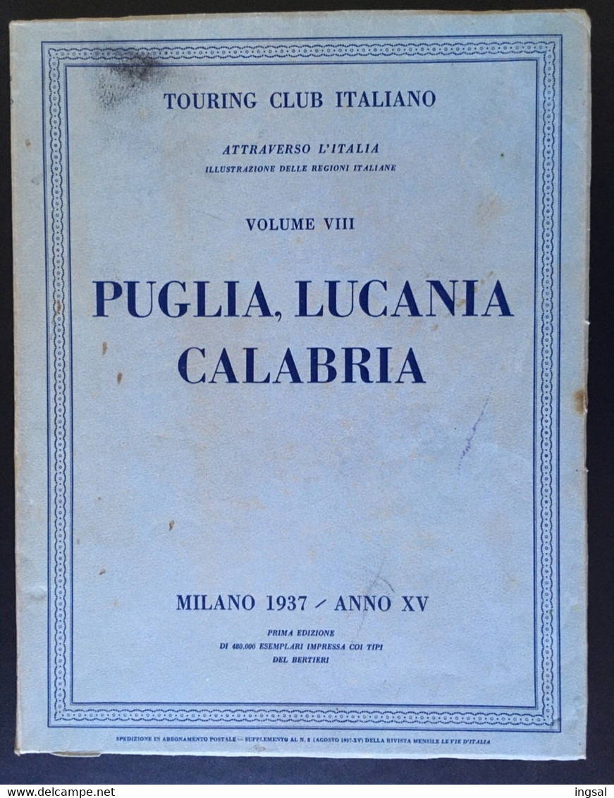 Touring Club Italiano...Vol.  VIII.......” Puglia, Lucania, Calabria “......    1937 - Turismo, Viajes