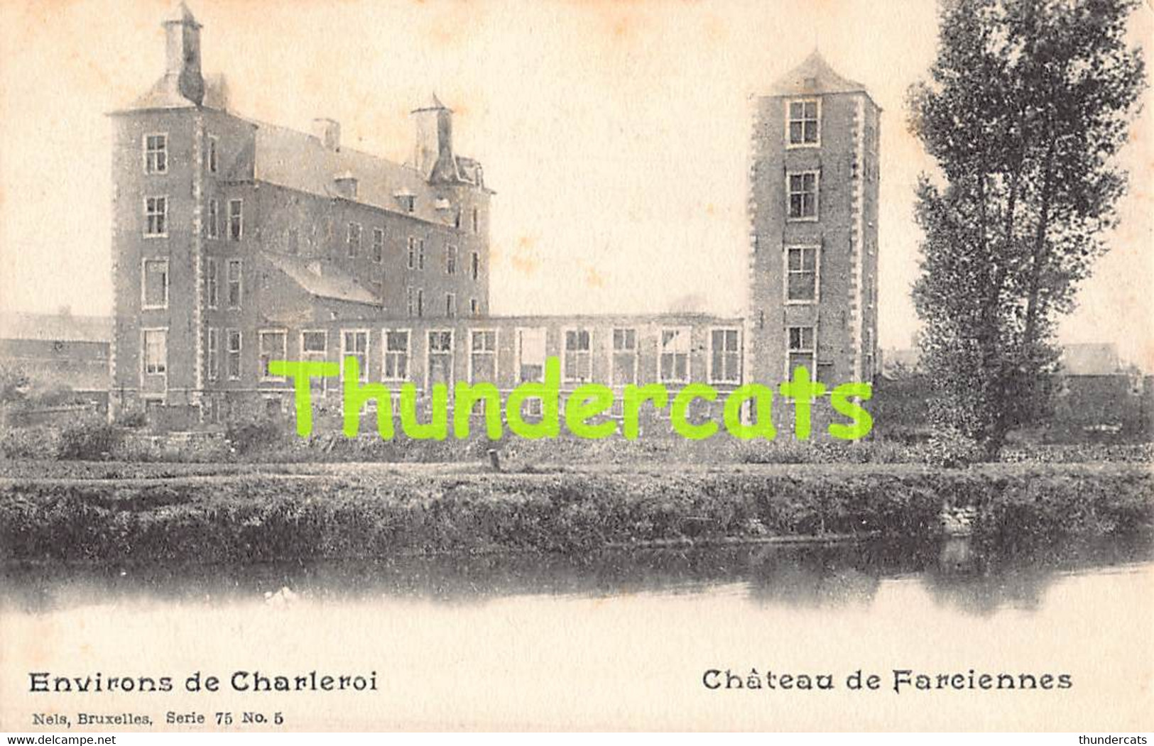 CPA ENVIRONS DE CHARLEROI CHATEAU DE FARCIENNES NELS SERIE 75 NO 5 - Farciennes