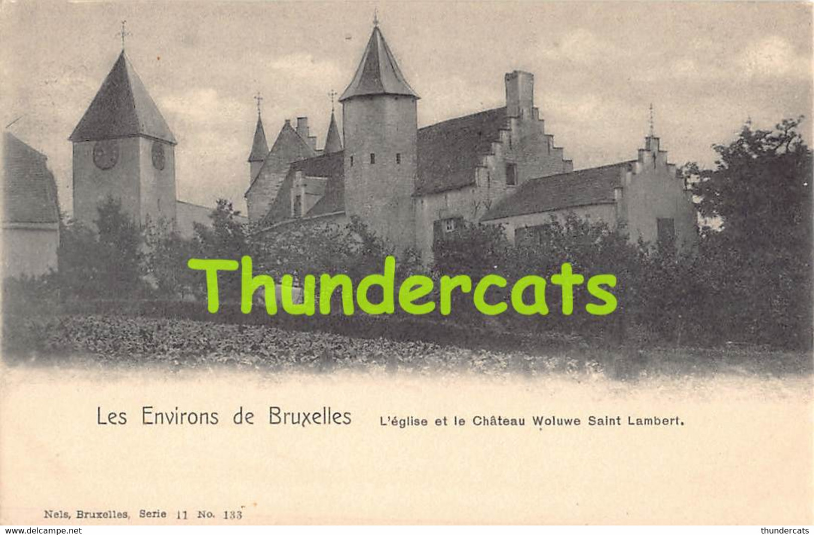 CPA LES ENVIRONS DE BRUXELLES L'EGLISE ET LE CHATEAU WOLUWE SAINT LAMBERT NELS SERIE 11 NO 133 - St-Lambrechts-Woluwe - Woluwe-St-Lambert