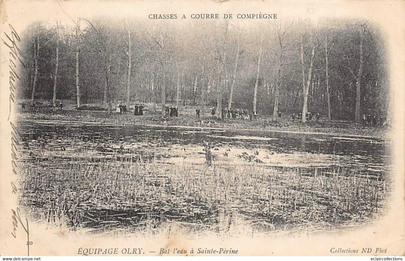 Compiègne     60        La Forêt: Chasse à Courre: Equipage D'Orly . Bat L'eau  Etang De Sainte-Périne .Cerf (voir Scan) - Compiegne