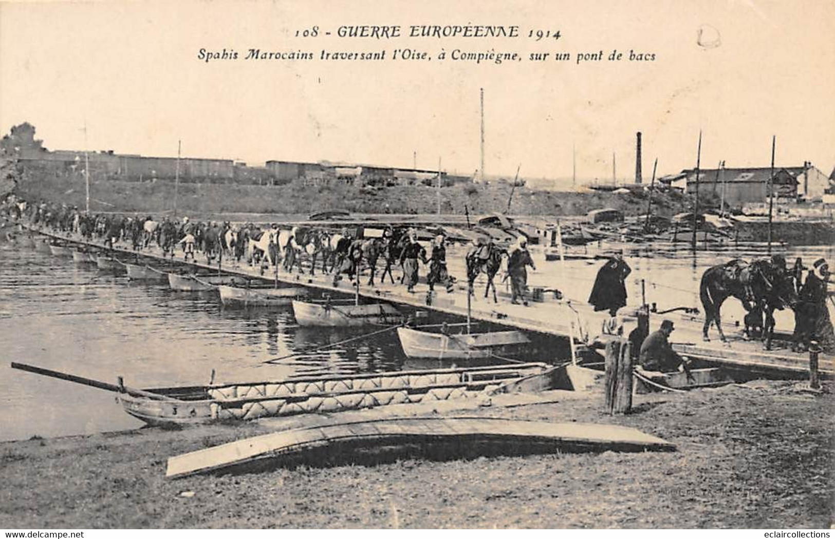 Compiègne         60           Guerre14/18   Spahis Marocains Traversant L'Oise Sur Un Pont De Bacs      (voir Scan) - Compiegne