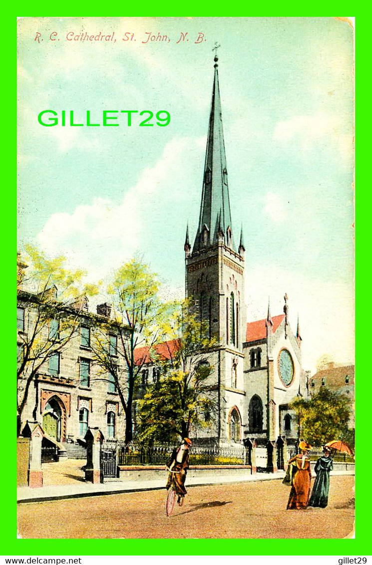 ST JOHN, NB - R. C. CATHEDRAL - ANIMATED WITH PEOPLES & BICYCLE - WRITTEN - ILLUSTRATED POST CARD CO - - St. John