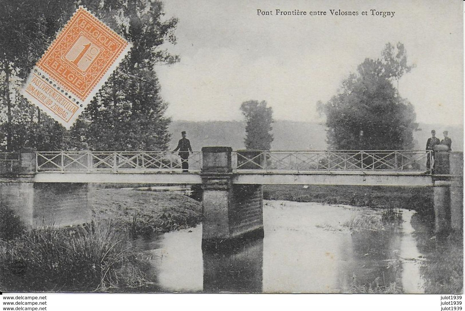 TORGNY ..-- DOUANE , FRONTIERE , PONT . Vers DAMPICOURT ( Melle B. THEMELIN ) . Voir Verso . - Rouvroy