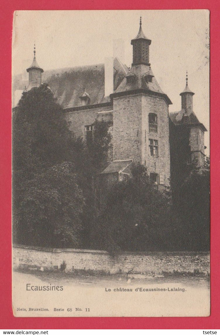 Ecaussines - Le Château D'Ecaussines-Lalaing - 1913 ( Voir Verso ) - Ecaussinnes