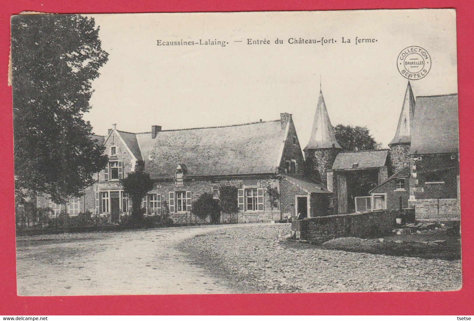 Ecaussines-Lalaing - Entrée Du Château-fort - La Ferme - 1908 ( Voir Verso ) - Ecaussinnes