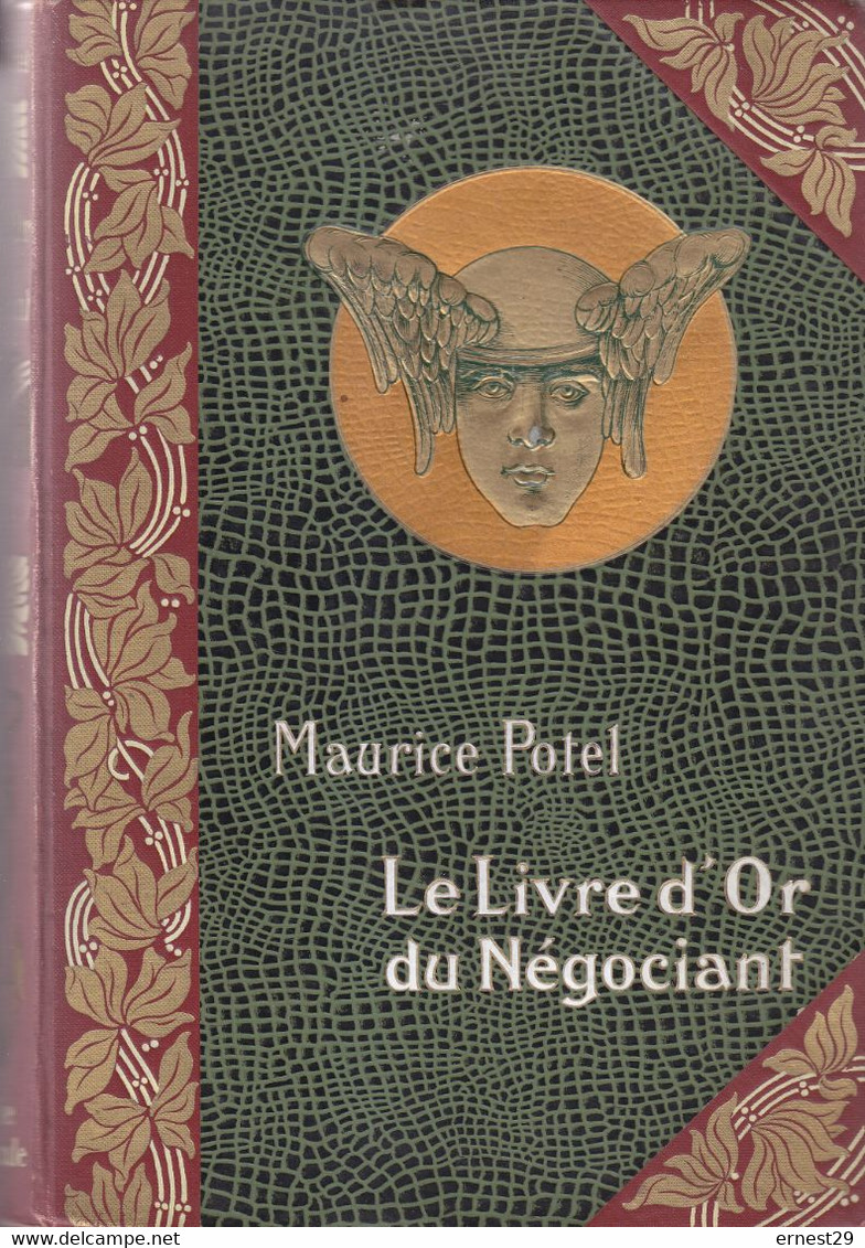 Le Livre D’or Du Négociant 1905 De M Potel Dont 100 Pages Consacrées à La Poste Télégraphe Téléphone écrites Par D Bougu - Filatelia E Historia De Correos