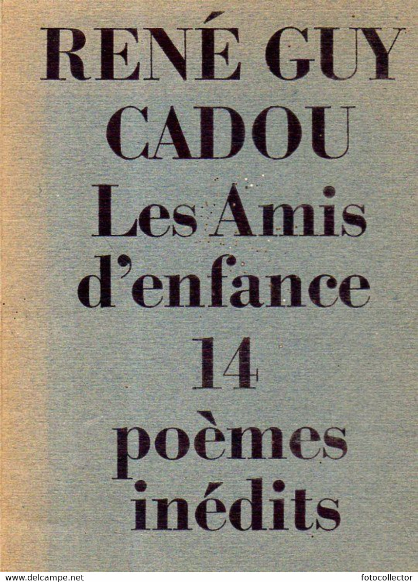 Poésie : Les Amis D'enfance : 14 Poèmes Inédits Par René Guy Cadou - Auteurs Français