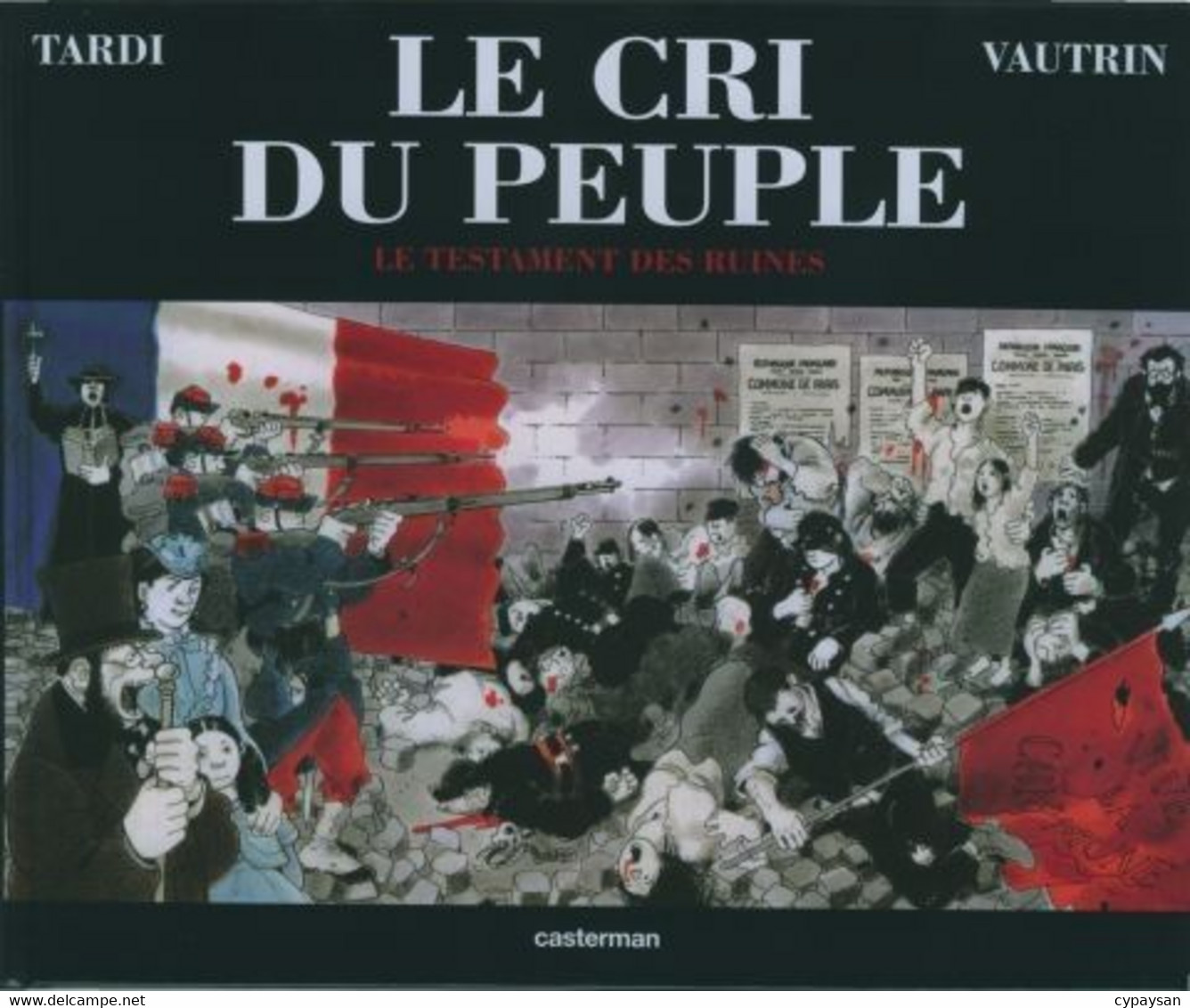 Cri Du Peuple 4 Le Testament Des Ruines EO BE Casterman 09/2004 Tardi Vautrin (BI4) - Cri Du Peuple, Le