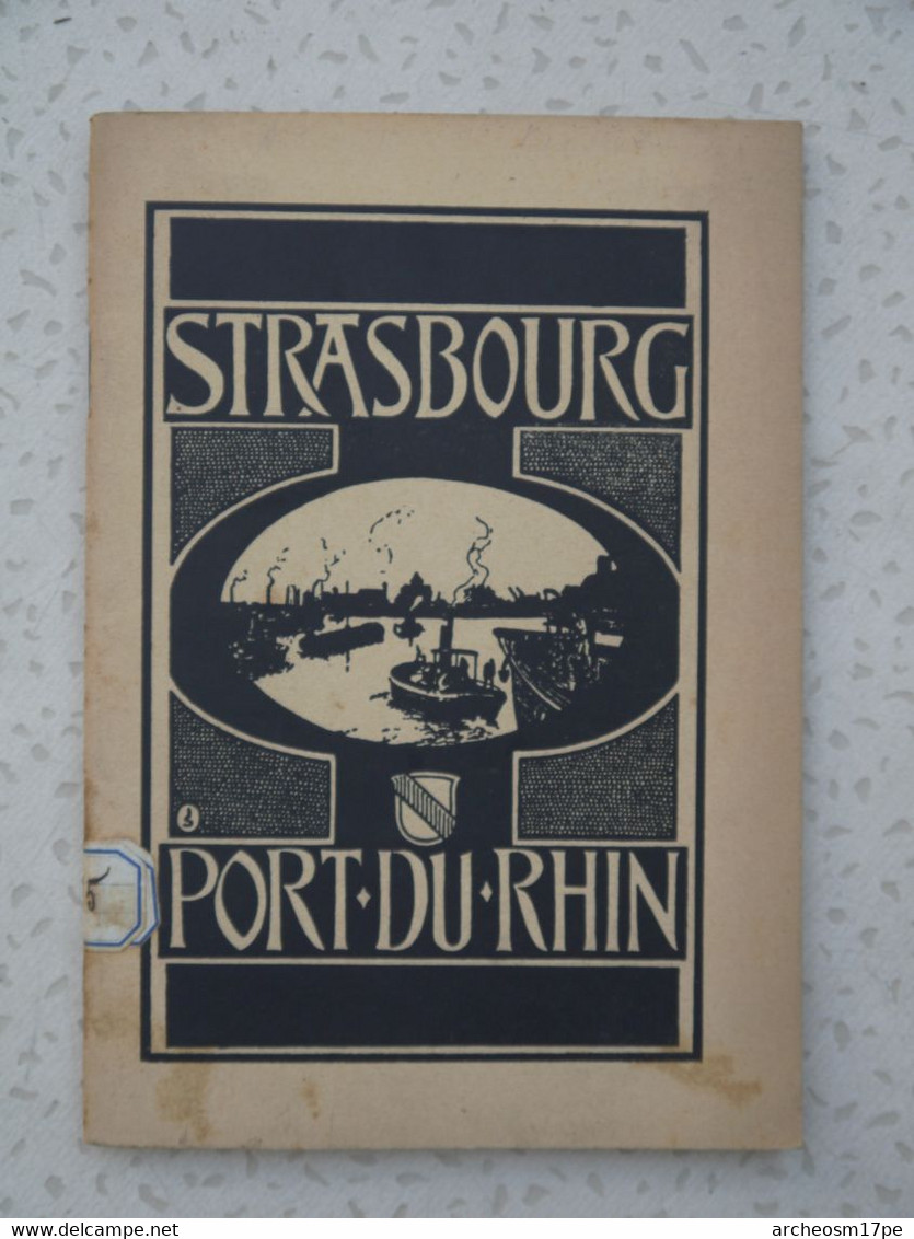 Notice Sur Le Port De Strasbourg Port Du Rhin Chambre De Commerce 1914 - 1901-1940