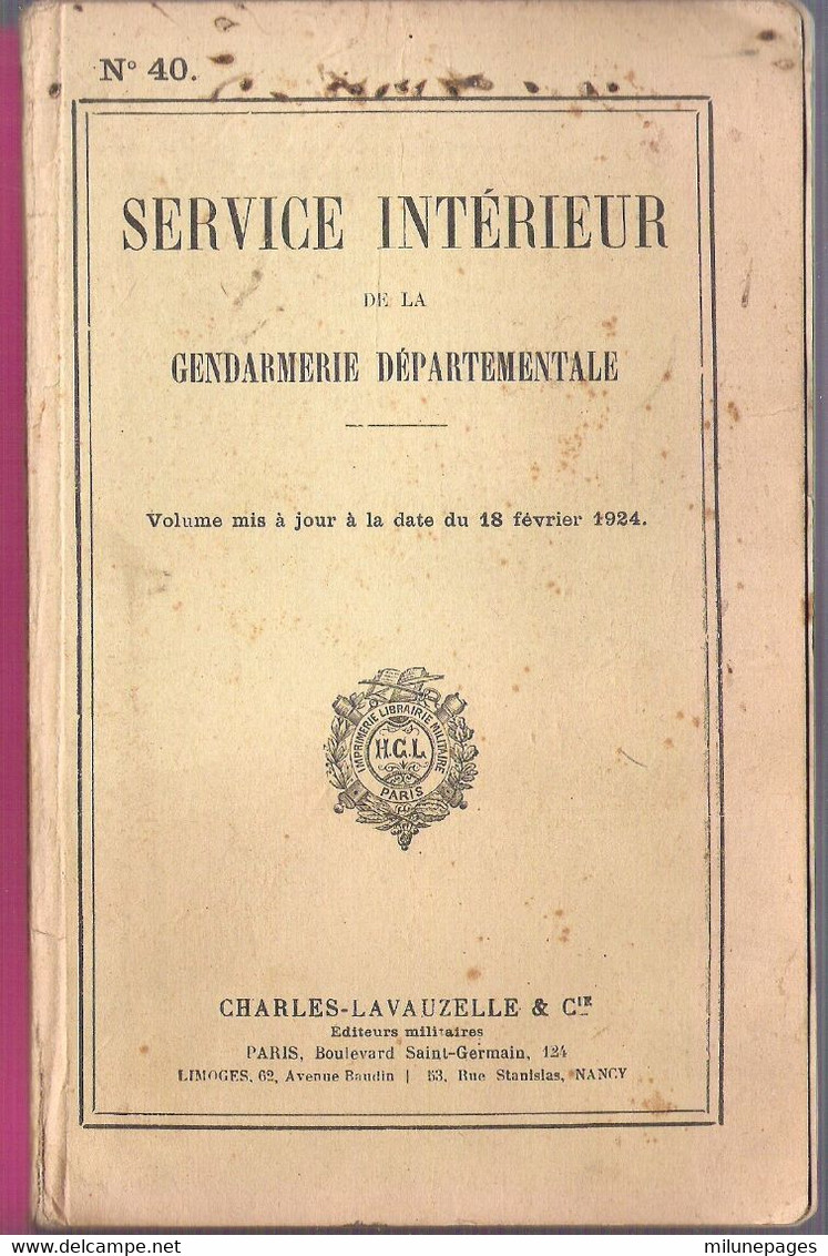 Instructions N°40 Sur Le Service Intérieur De La Gendarmerie Départementale à Jour Au 18 Février 1924 - Polizei