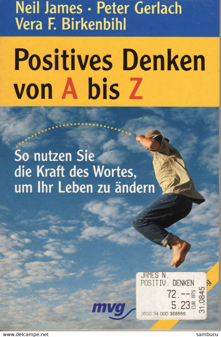 Positives Denken Von A - Z Neil James Peter Gerlach Vera F. Birkenbihl - Santé & Médecine