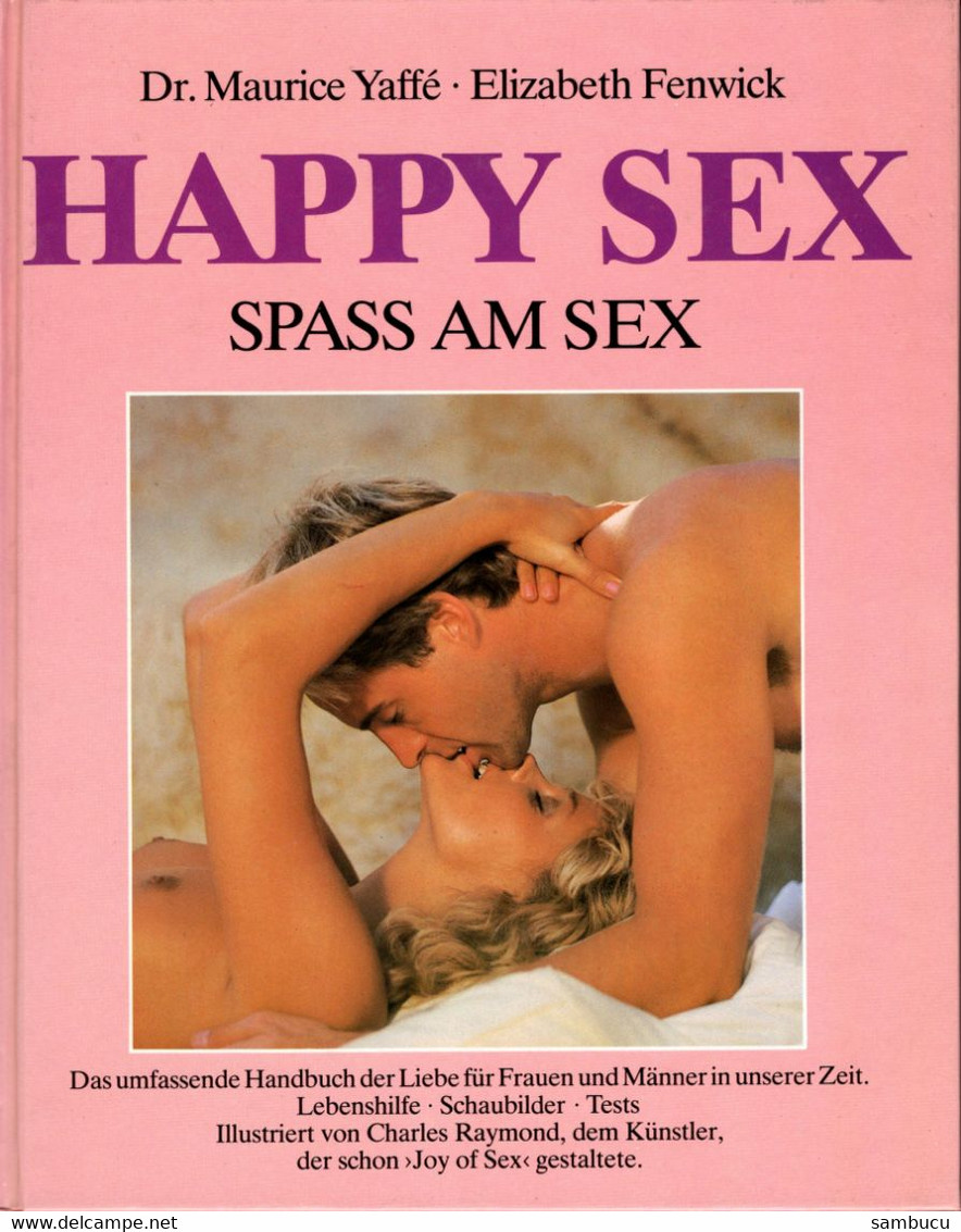 Dr. Maurice Yaffè - Elisabeth Fenwick - Happy Sex - Spass Am Sex - Health & Medecine