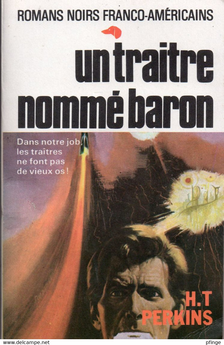 Un Traître Nommé Baron Par H.T. Perkins - Les Romans Noirs Franco-américains N°27 - Otros & Sin Clasificación