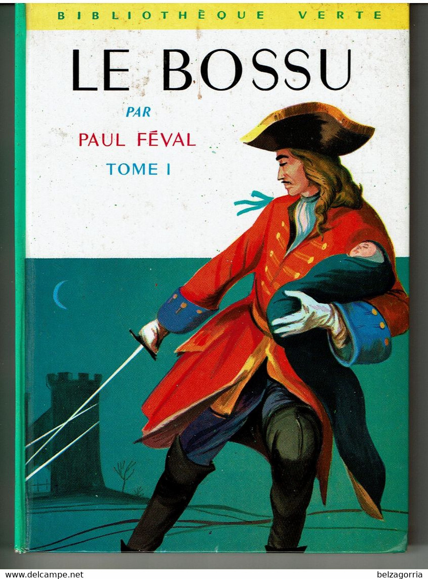 LE BOSSU   TOME  I   Par  Paul  FEVAL   - Illustrations De Philippe  LEDOUX - Biblioteca Verde