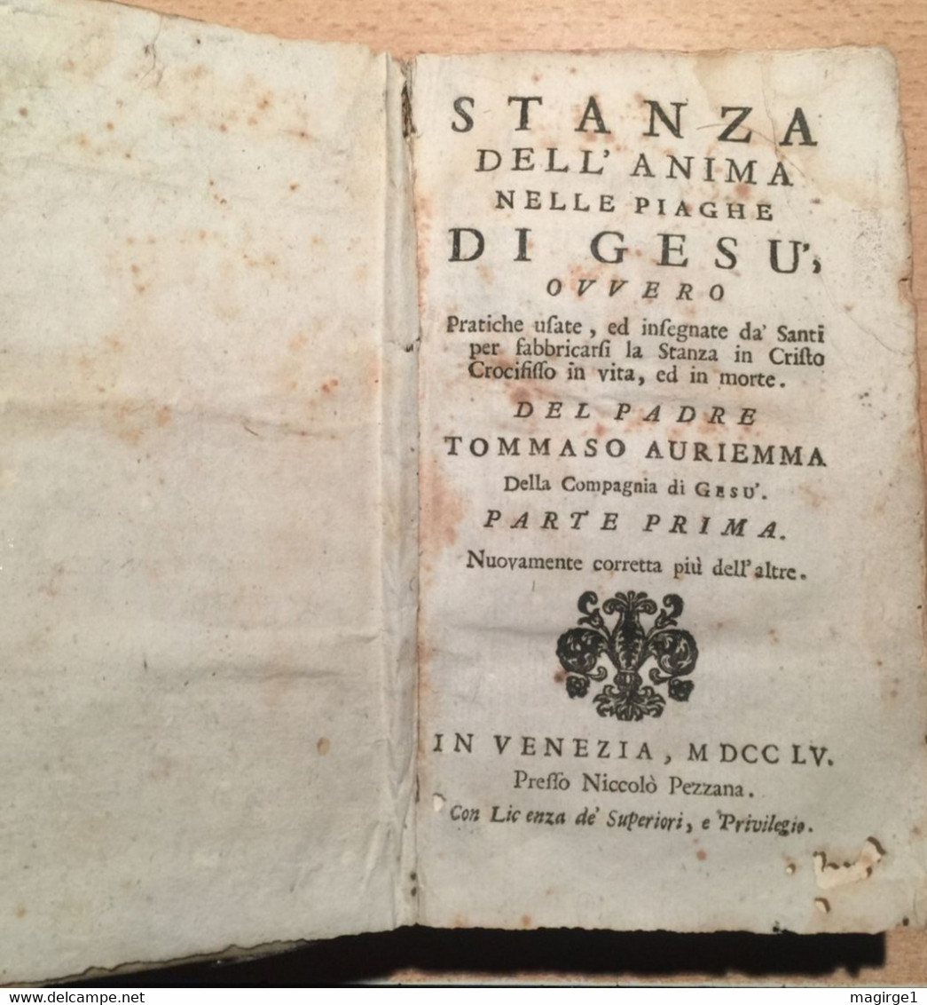 B4103 - Stanza Dell'anima Nelle Piaghe Di Gesù, De Padre Tommaso Auriemma, Stampato A Venezia 1755 - Libri Antichi