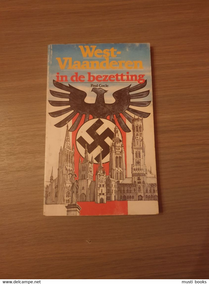 1940-1944 BEZETTING West-Vlaanderen In De Bezetting. - Guerre 1939-45