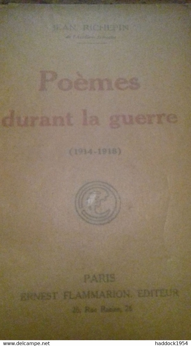 Poèmes Durant La Guerre (1914-1918)  JEAN RICHEPIN Flammarion 1919 - Auteurs Français