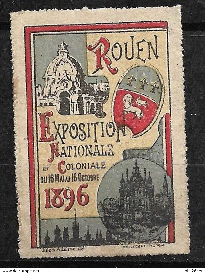 France  Vignette Rouen  " Exposition  Nationale Et Coloniale 16 Mai Au 16octobre 1896   "  Neuf       - Tourism (Labels)