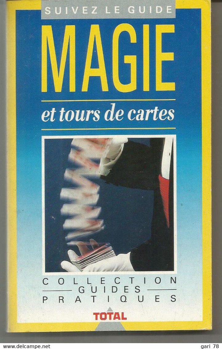 MAGIE ET TOURS DE CARTES Par Mariano VOLPI - Collection Guides Pratiques - TOTAL - Palour Games