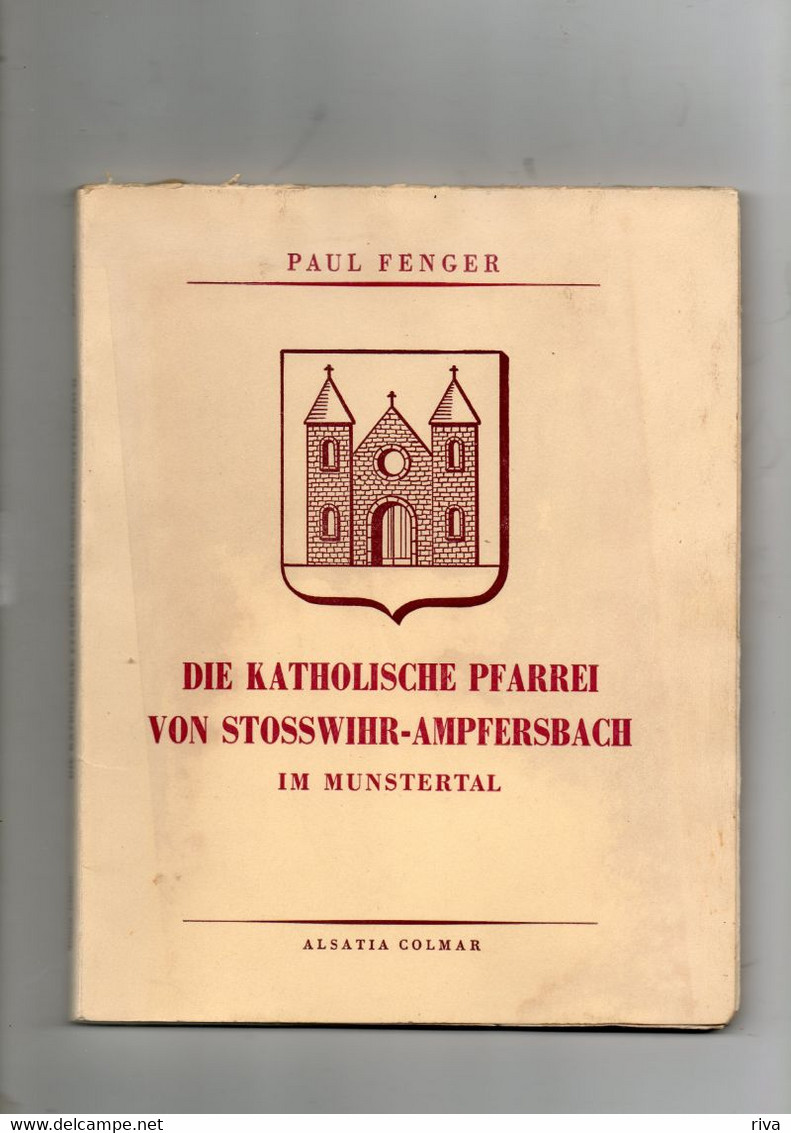 Die Katholische Pfarrei Von ( STOSSWIHR - AMPFERSBACH ) - Cristianesimo