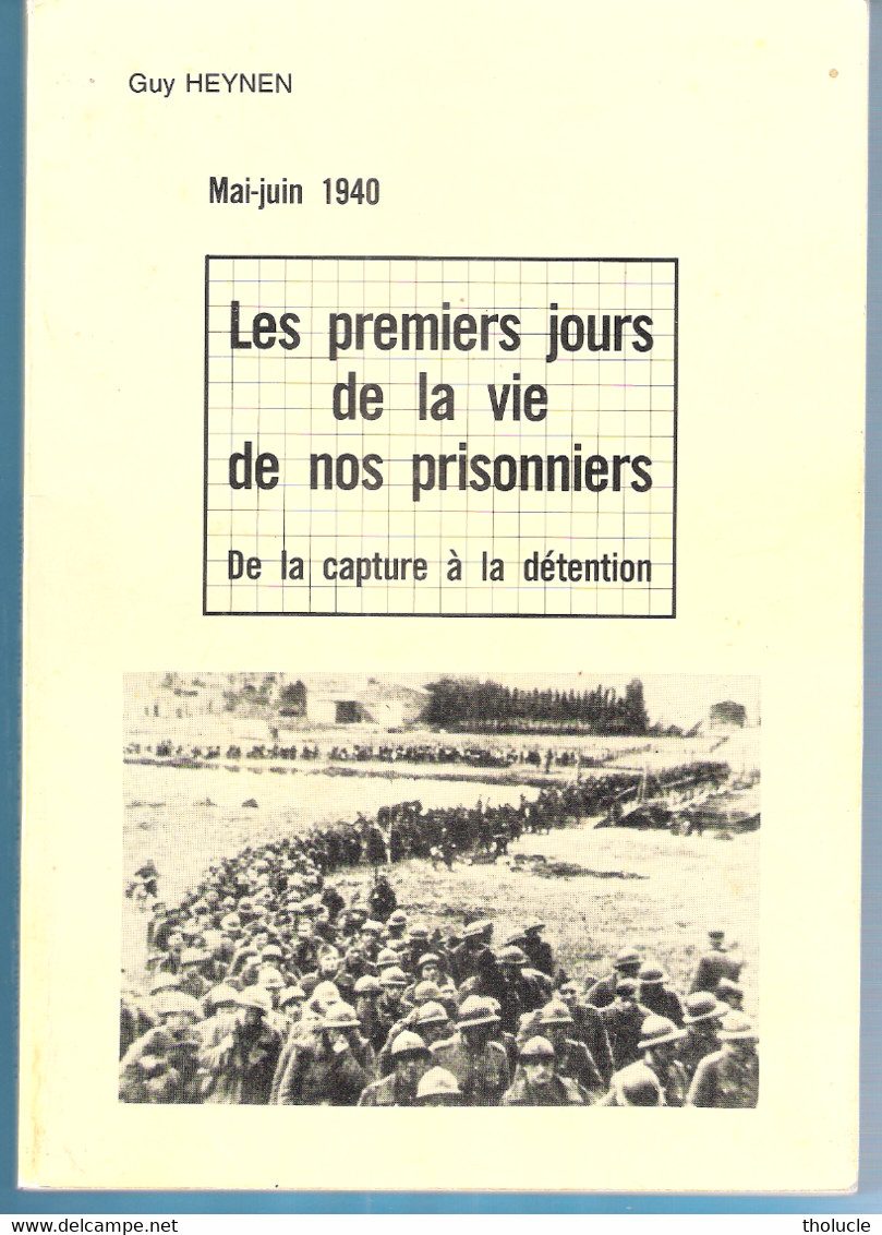 Les Premiers Jours De La Vie De Prisonniers De Guerre-Mai-Juin 1940-Témoignages-via Rance-Mariembourg-Beauraing-Gedinne. - Weltkrieg 1939-45