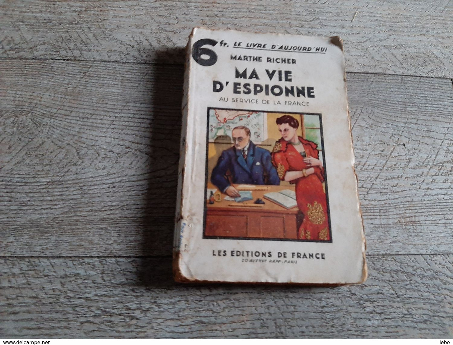 Ma Vie D'espionne De Marthe Richer Au Service De La France D éditions De France 1935 - Old (before 1960)