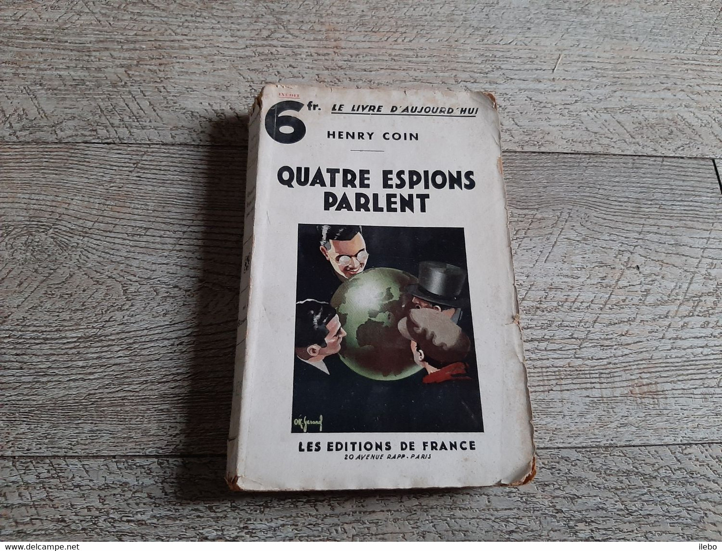 Quatre Espions  Parlent De Henry Coin éditions De France Espionnage 1931 - Old (before 1960)