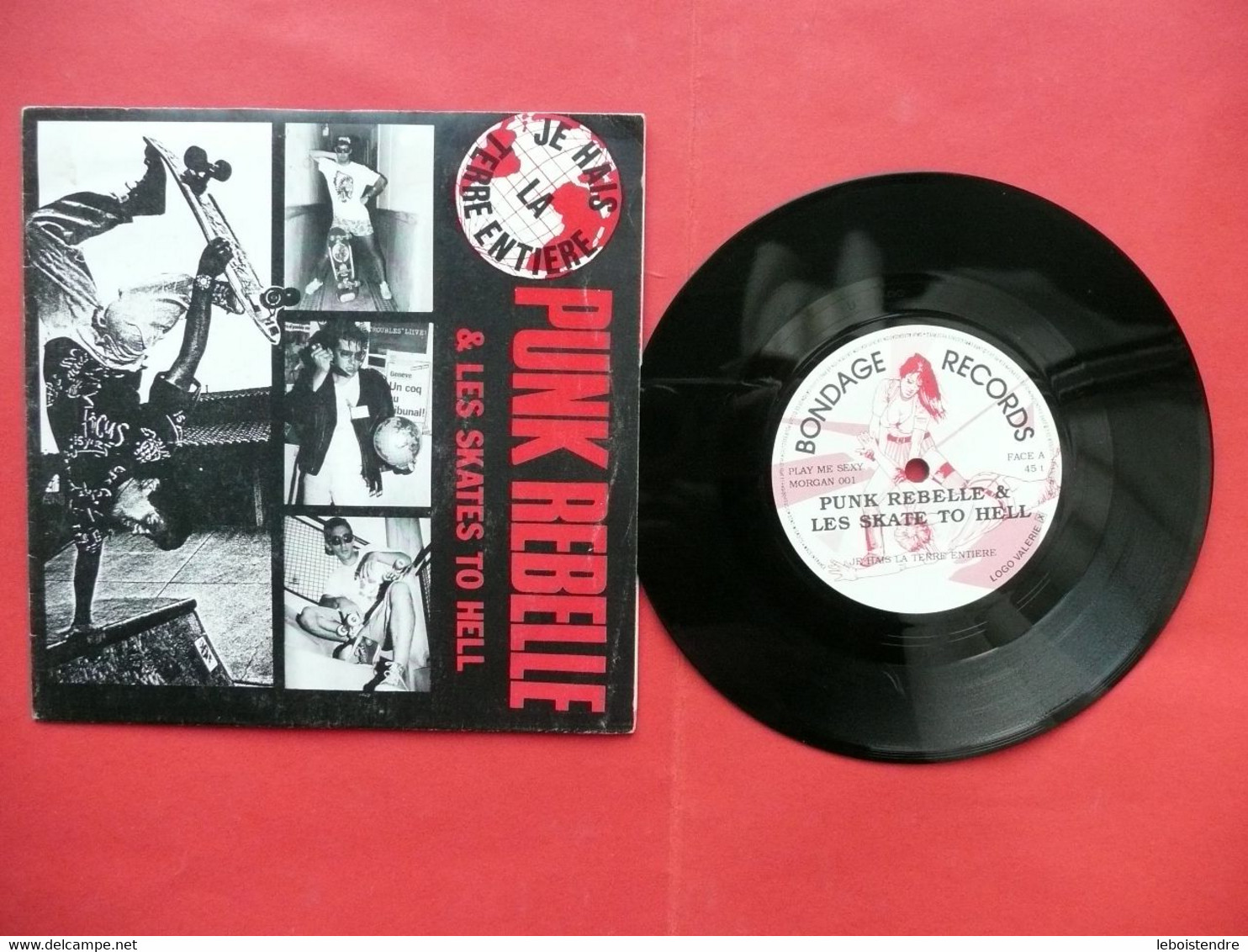 SP PUNK REBELLE & LES SKATES TO HELL 001 NR 100 JE HAIS LA TERRE ENTIERE MORGAN  JE HAIS LES FACE B 1988 MADE IN FRANCE - Punk