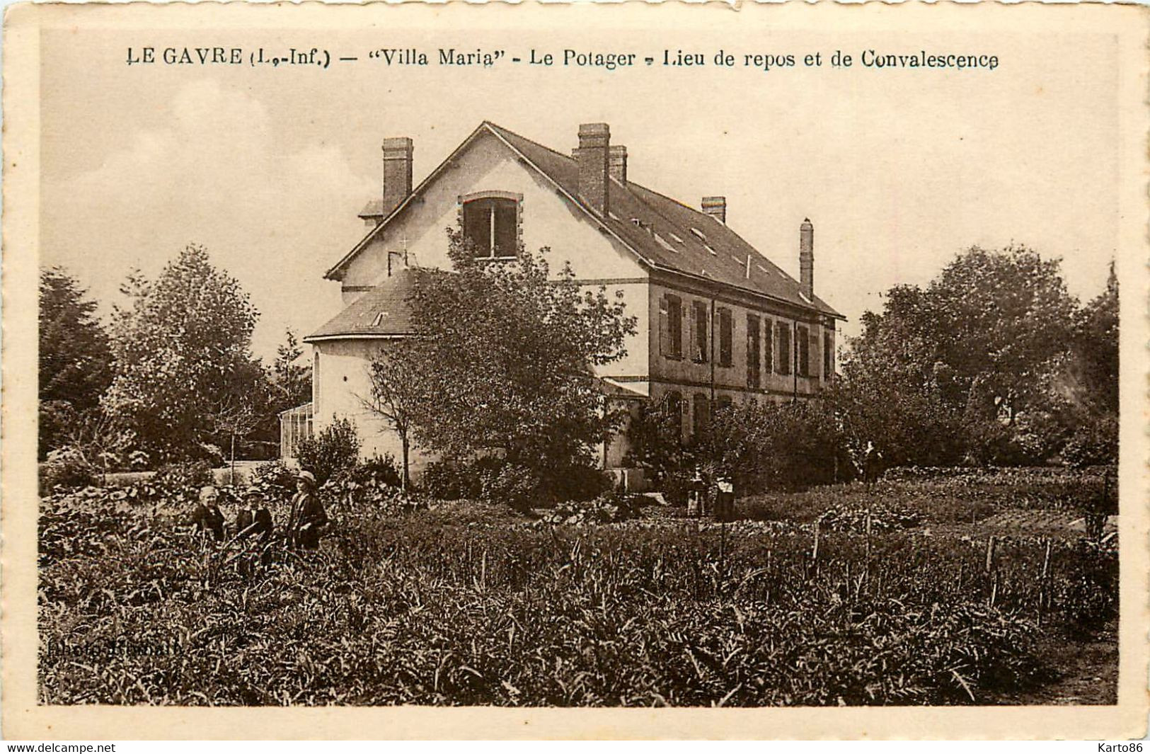 Le Gavre * La Villa MARIA * Le Potager * Lieu De Repos Et De Convalescence - Le Gavre