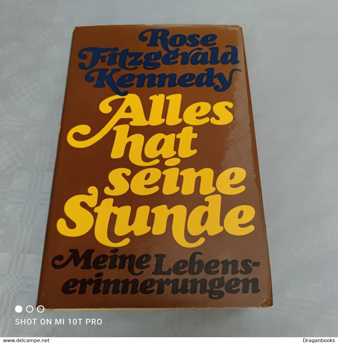 Rose Fitzgerald Kennedy - Alles Hat Seine Stunde - Biografieën & Memoires