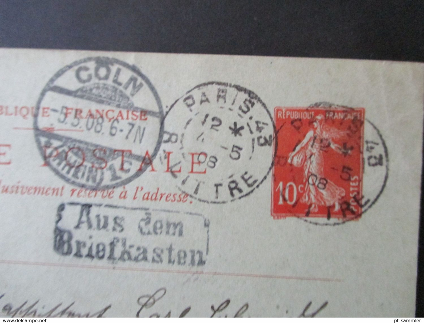 Frankreich 1908 Ganzsache Stempel Paris 43 Nach Cöln Und Stempel Ra2 Aus Dem Briefkasten An Oberpostassistent Schmidt - Lettres & Documents