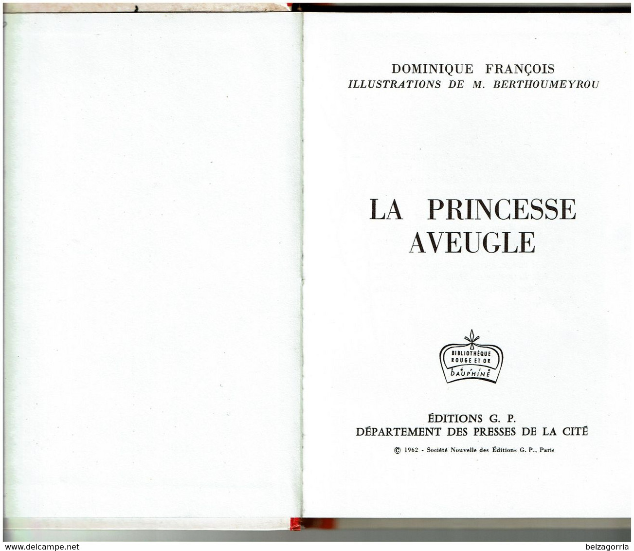 LA PRINCESSE AVEUGLE  De  Dominique FRANCOIS   -  Illustrations De M. BERTHOUMEYROU - Bibliothèque Rouge Et Or