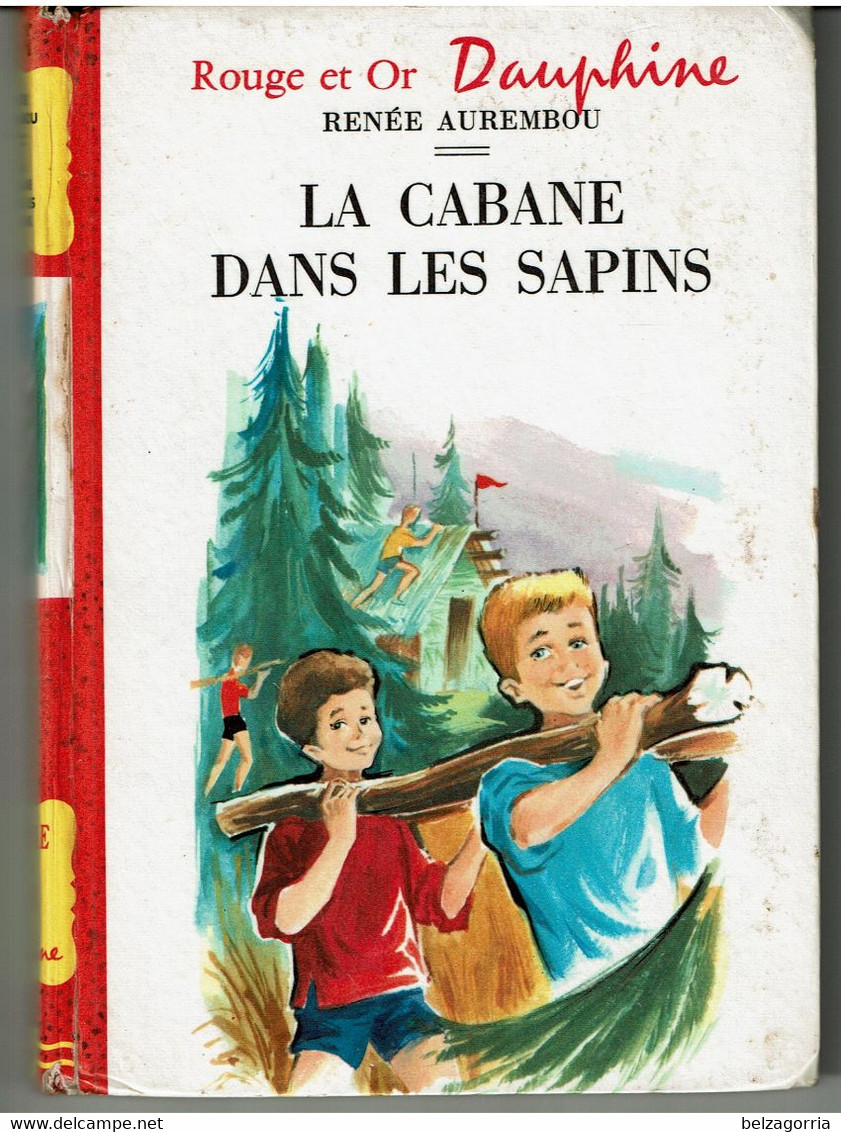 LA CABANE DANS LES SAPINS  De  Renée AUREMBOU   -  Illustrations De BERTRAND - Bibliotheque Rouge Et Or
